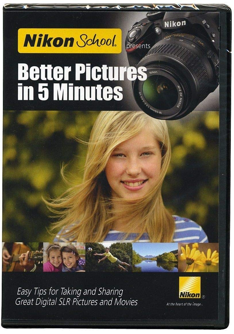 Better Pictures in 5 Minutes (Nikon School) book cover