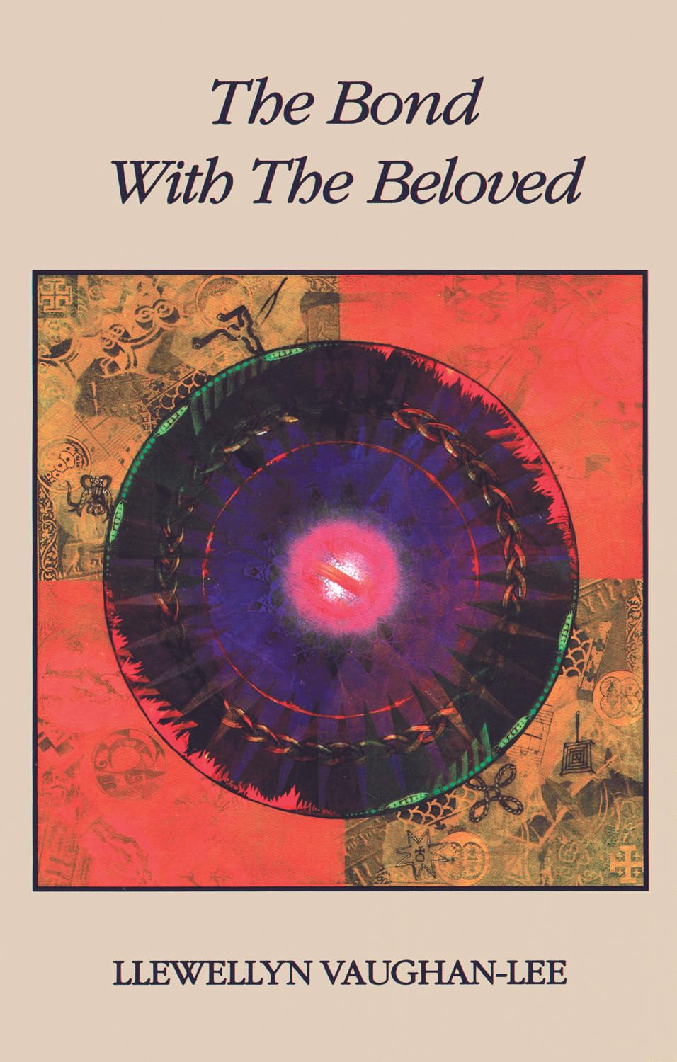 Bond with the Beloved: The Mystical Relationship of the Lover & the Beloved book cover