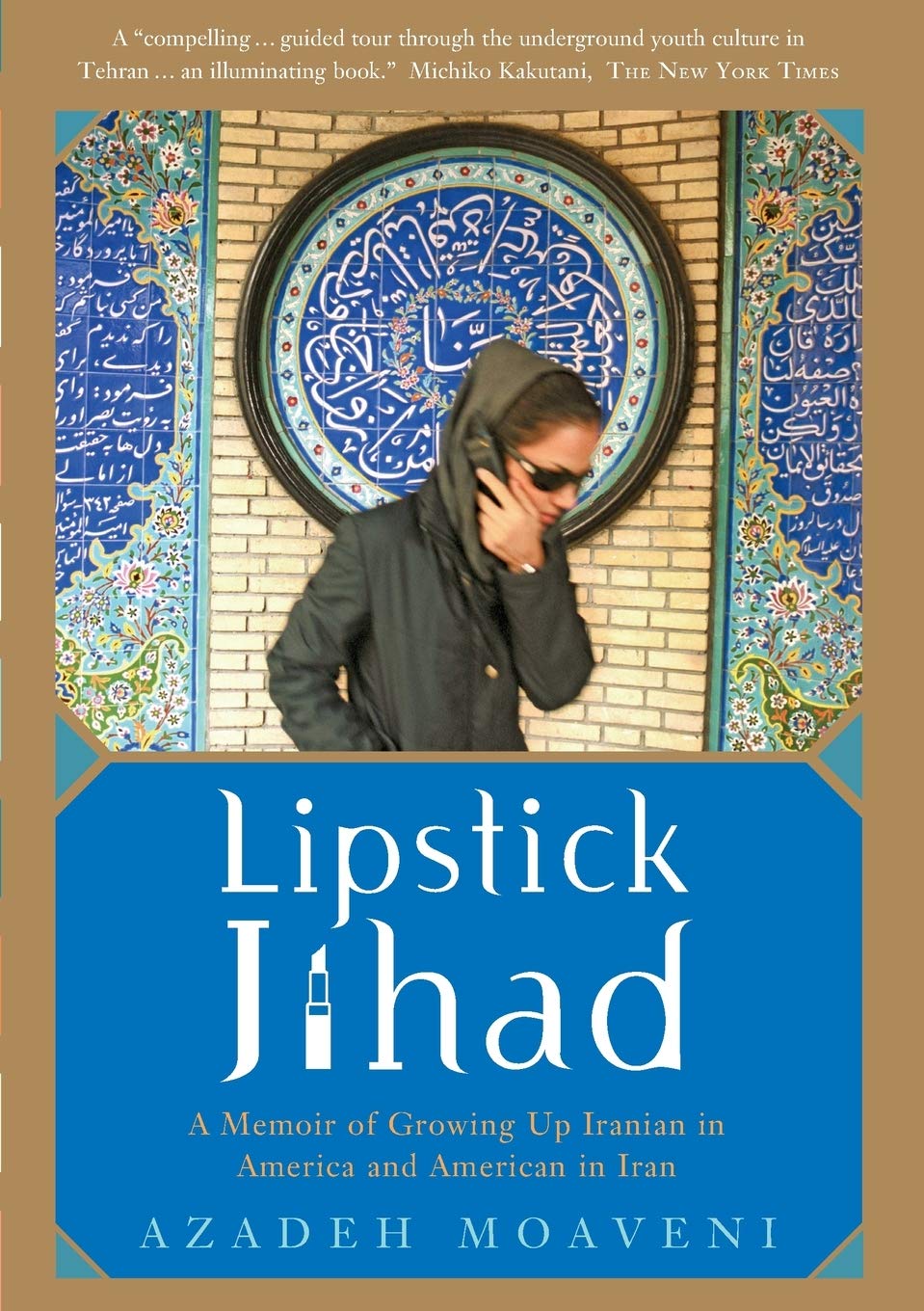 Lipstick Jihad: A Memoir of Growing Up Iranian in America and American in Iran book cover