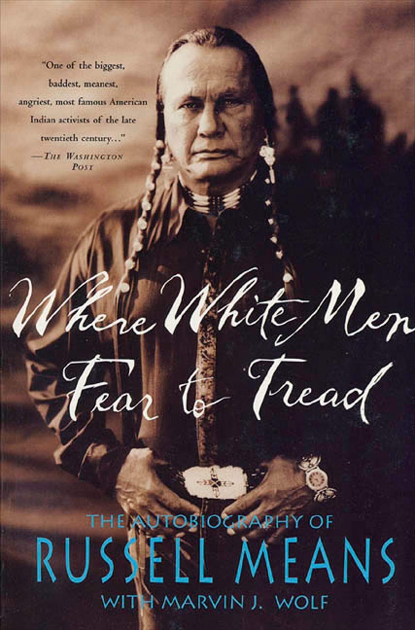 Where White Men Fear to Tread: The Autobiography of Russell Means book cover