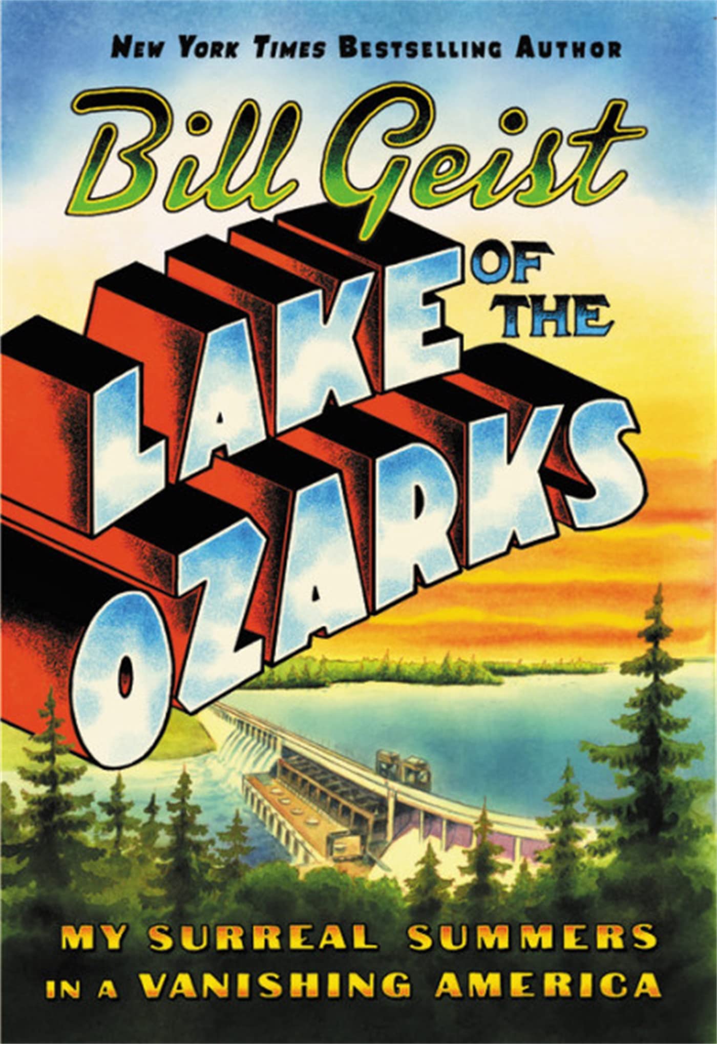Lake of the Ozarks: My Surreal Summers in a Vanishing America book cover