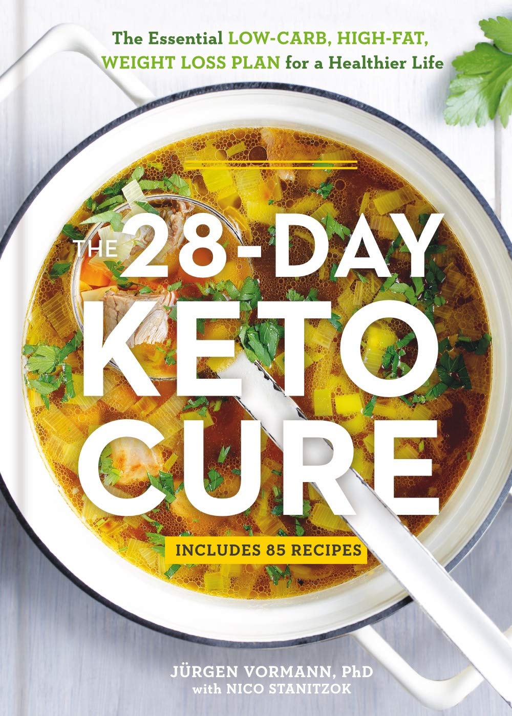 28-Day Keto Cure: The Essential High-Fat, Low-Carb Weight Loss Plan for a Healthier Life book cover