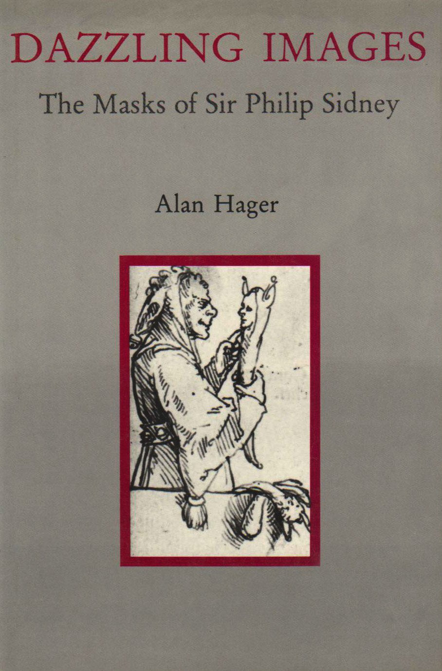 Dazzling Images: The Masks of Sir Philip Sidney