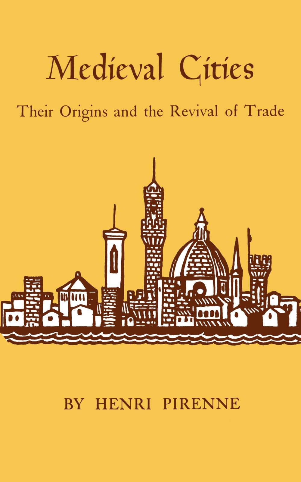 Medieval Cities: Their Origins and the Revival of Trade book cover