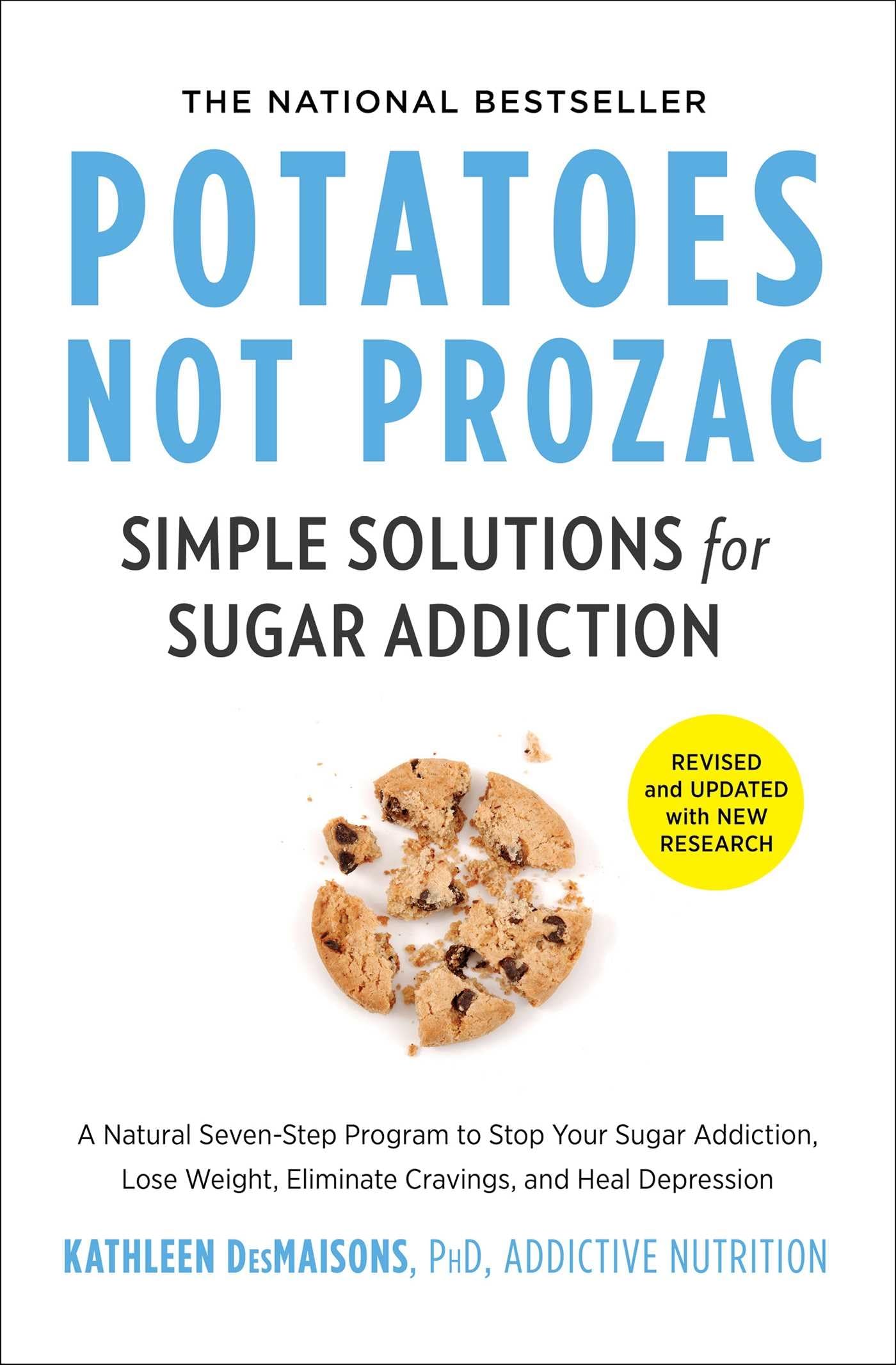 Potatoes Not Prozac: Revised and Updated: Simple Solutions for Sugar Addiction (Reissue) book cover