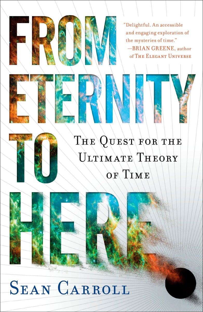 From Eternity to Here: The Quest for the Ultimate Theory of Time book cover
