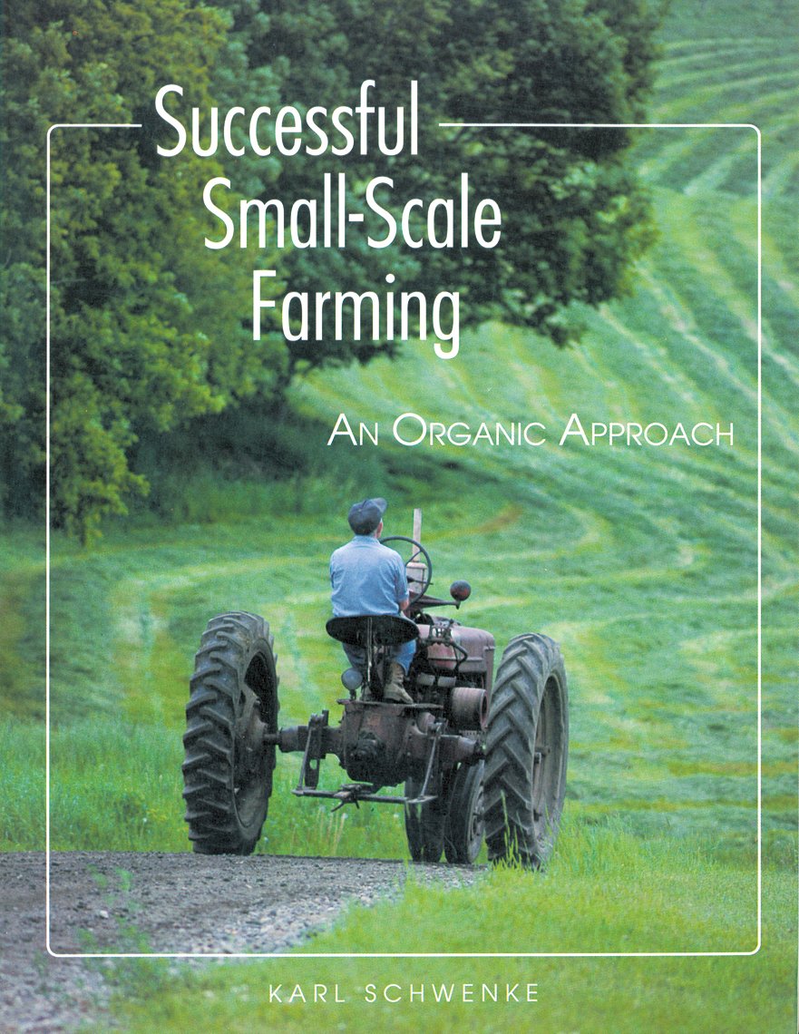 Successful Small-Scale Farming: An Organic Approach (Revised) book cover