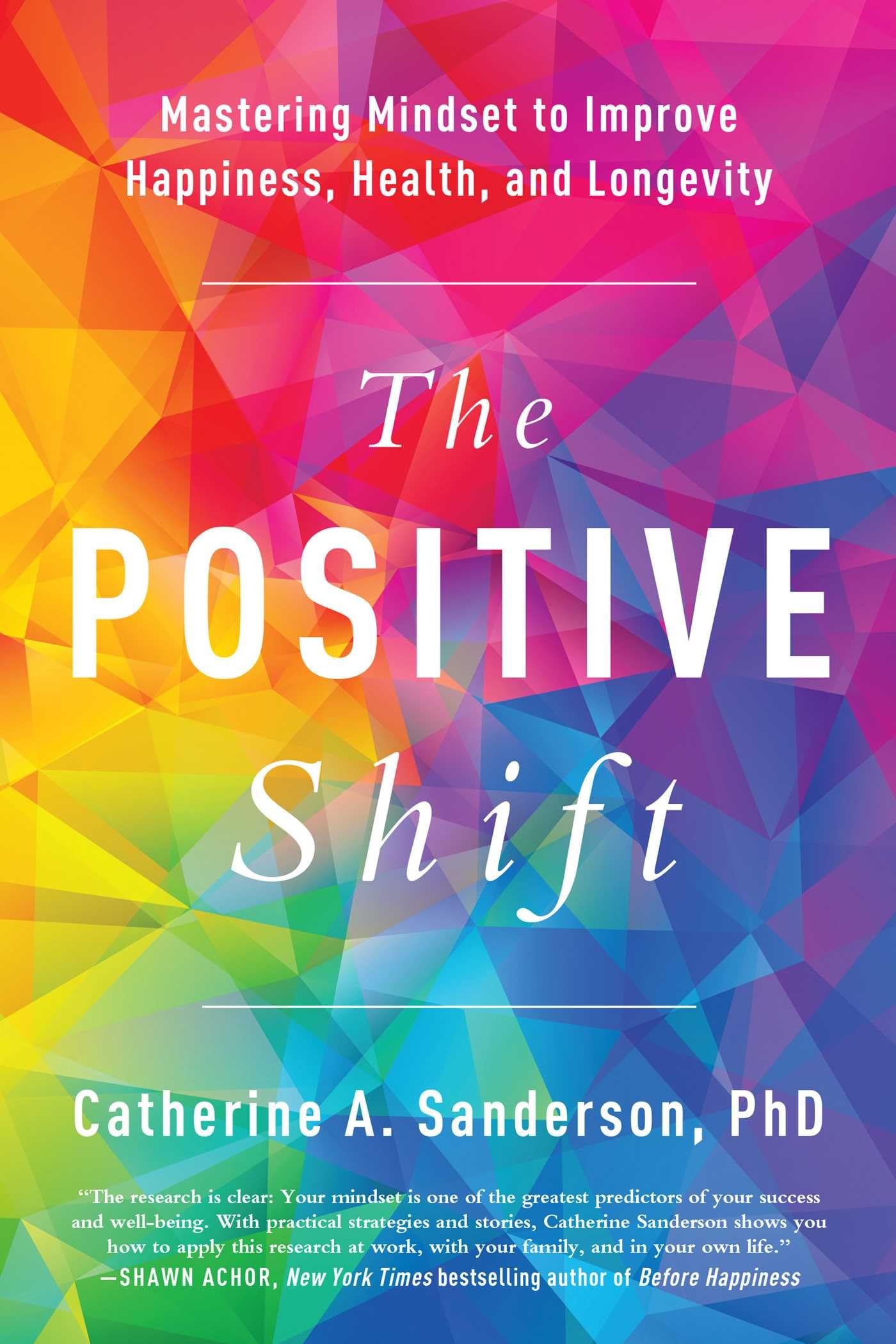 Positive Shift: Mastering Mindset to Improve Happiness, Health, and Longevity book cover