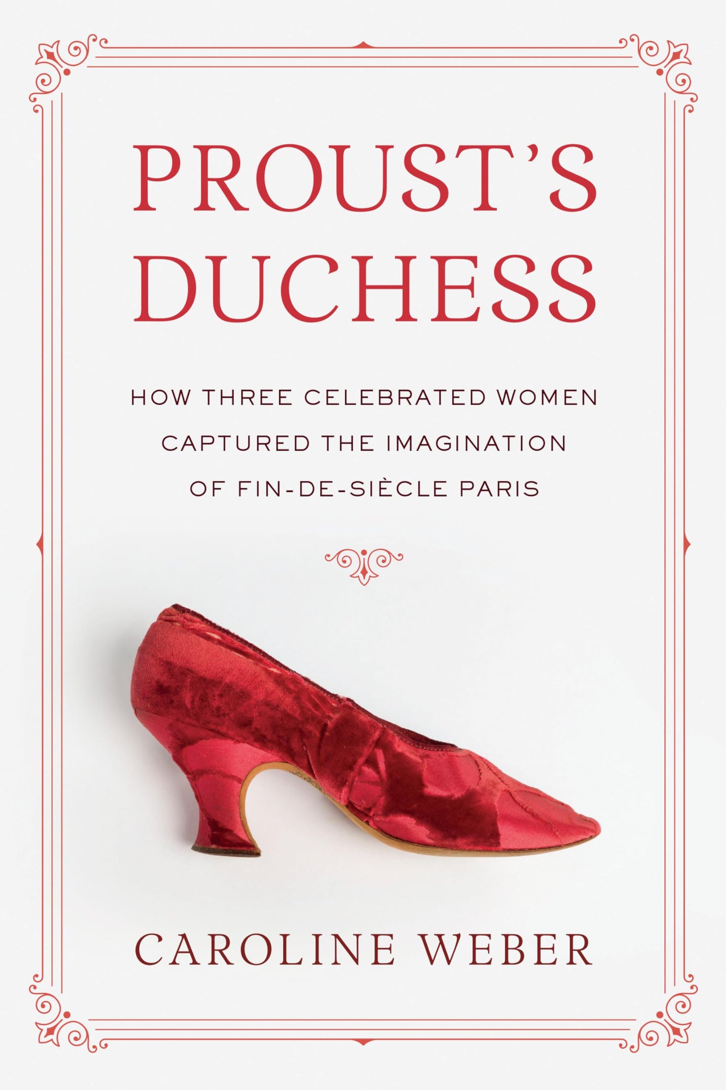 Proust's Duchess: How Three Celebrated Women Captured the Imagination of Fin-De-Siecle Paris book cover