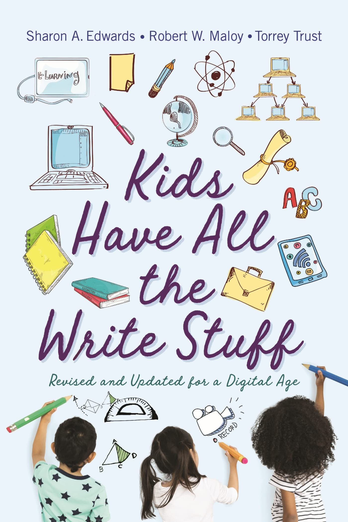 Kids Have All the Write Stuff: Revised and Updated for a Digital Age book cover