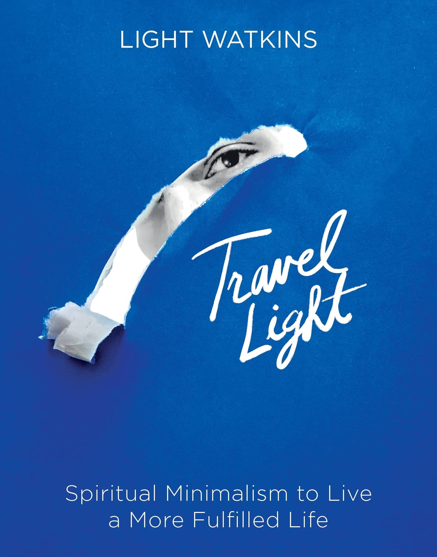 Travel Light: Spiritual Minimalism to Live a More Fulfilled Life book cover