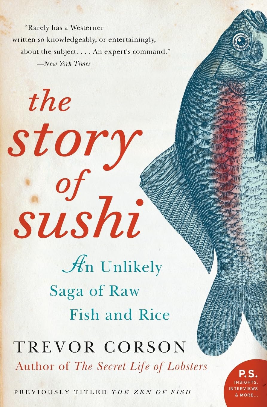 Story of Sushi: An Unlikely Saga of Raw Fish and Rice book cover