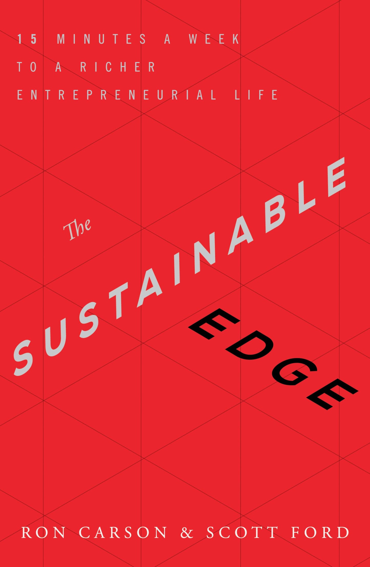 Sustainable Edge: 15 Minutes a Week to a Richer Entrepreneurial Life book cover
