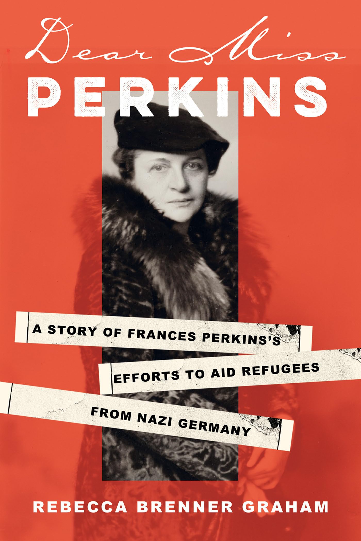 Dear Miss Perkins: A Story of Frances Perkins's Efforts to Aid Refugees from Nazi Germany book cover