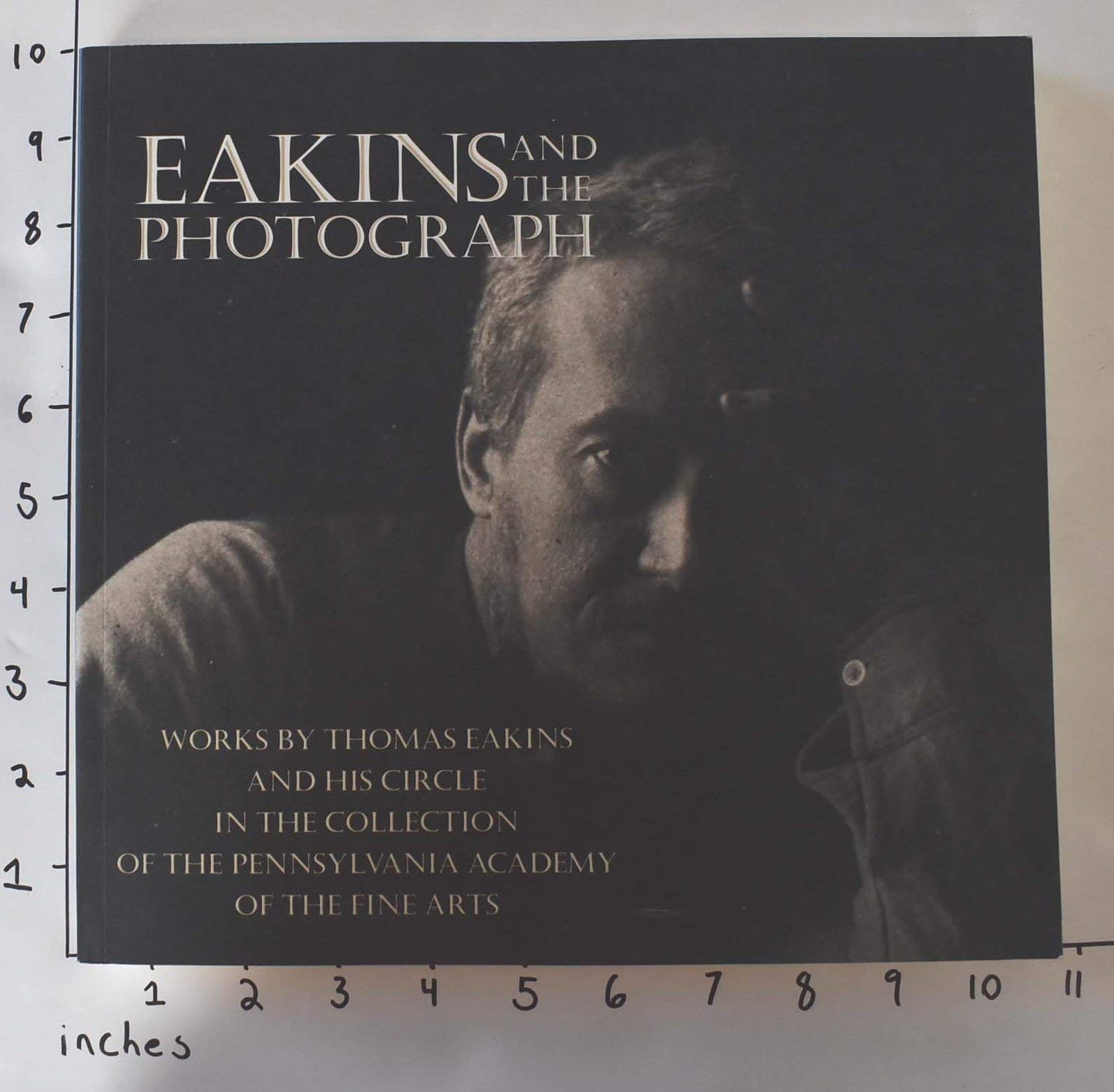 Eakins and the Photograph: Works by Thomas Eakins and His Circle in the Collection of the Pennsylvania Academy of the Fine Arts book cover