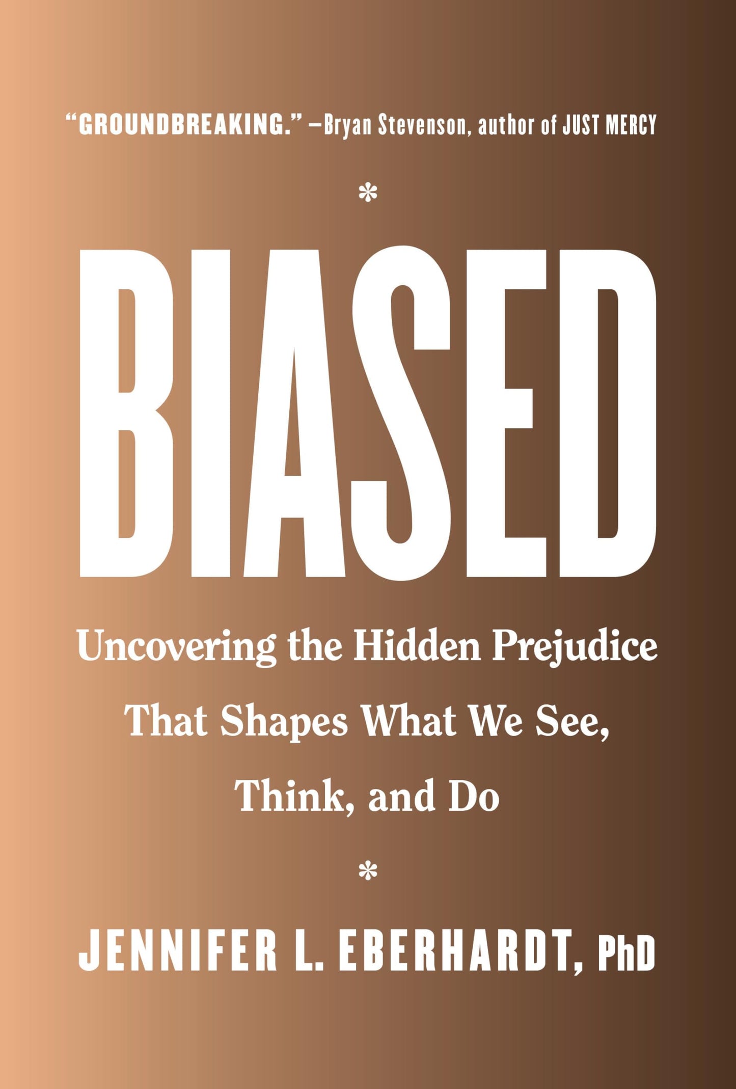 Biased: Uncovering the Hidden Prejudice That Shapes What We See, Think, and Do book cover