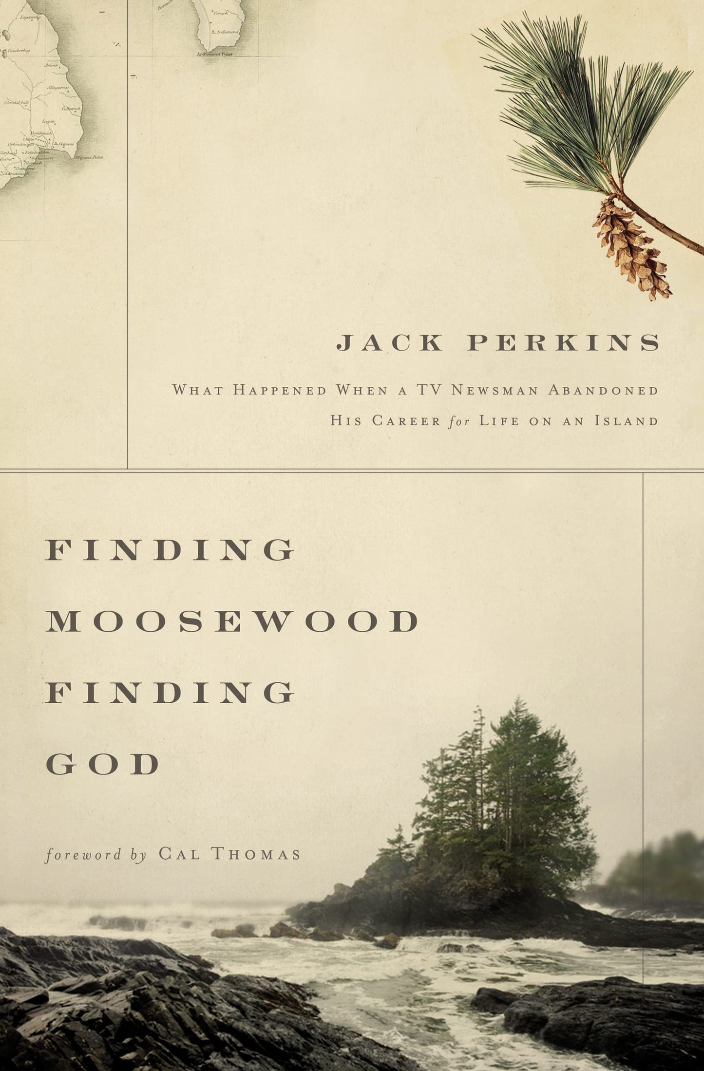 Finding Moosewood, Finding God: What Happened When a TV Newsman Abandoned His Career for Life on an Island book cover