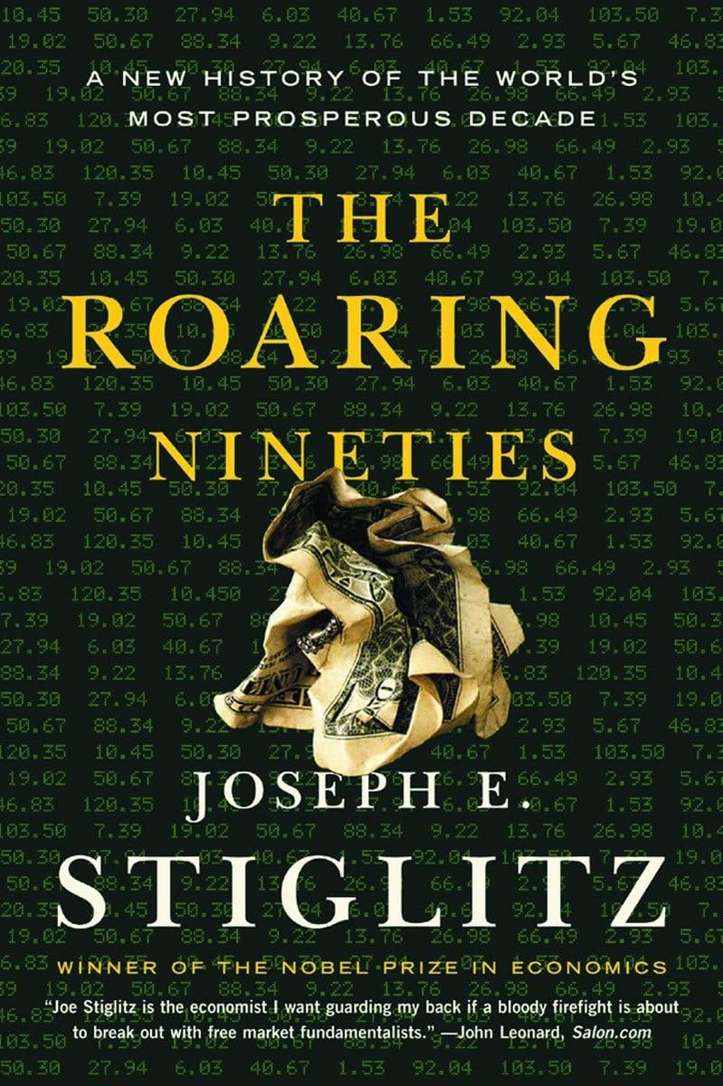 Roaring Nineties: A New History of the World's Most Prosperous Decade book cover
