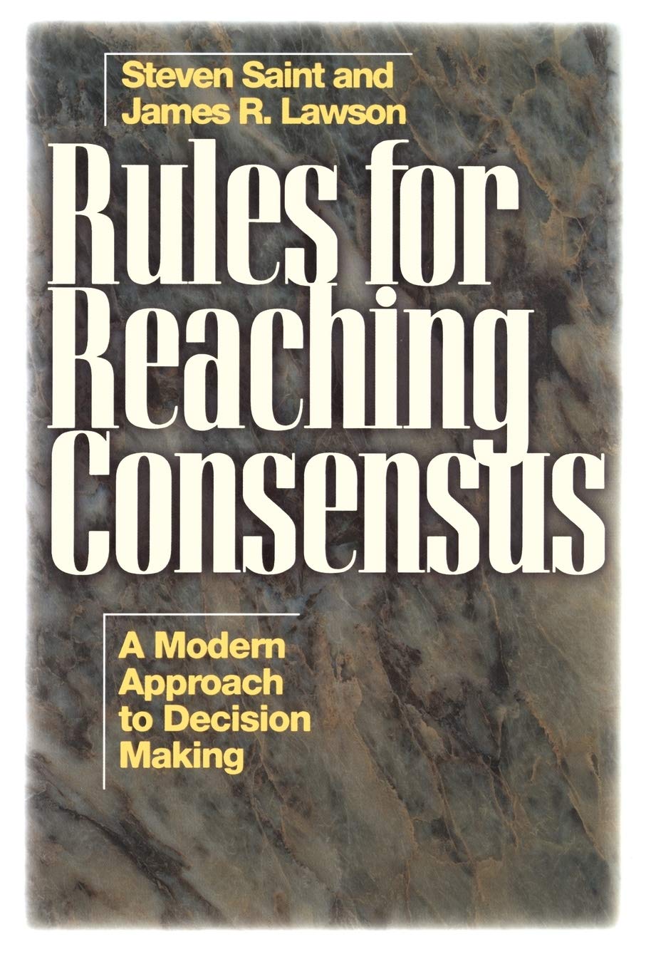 Rules for Reaching Consensus: A Modern Approach to Decision Making book cover