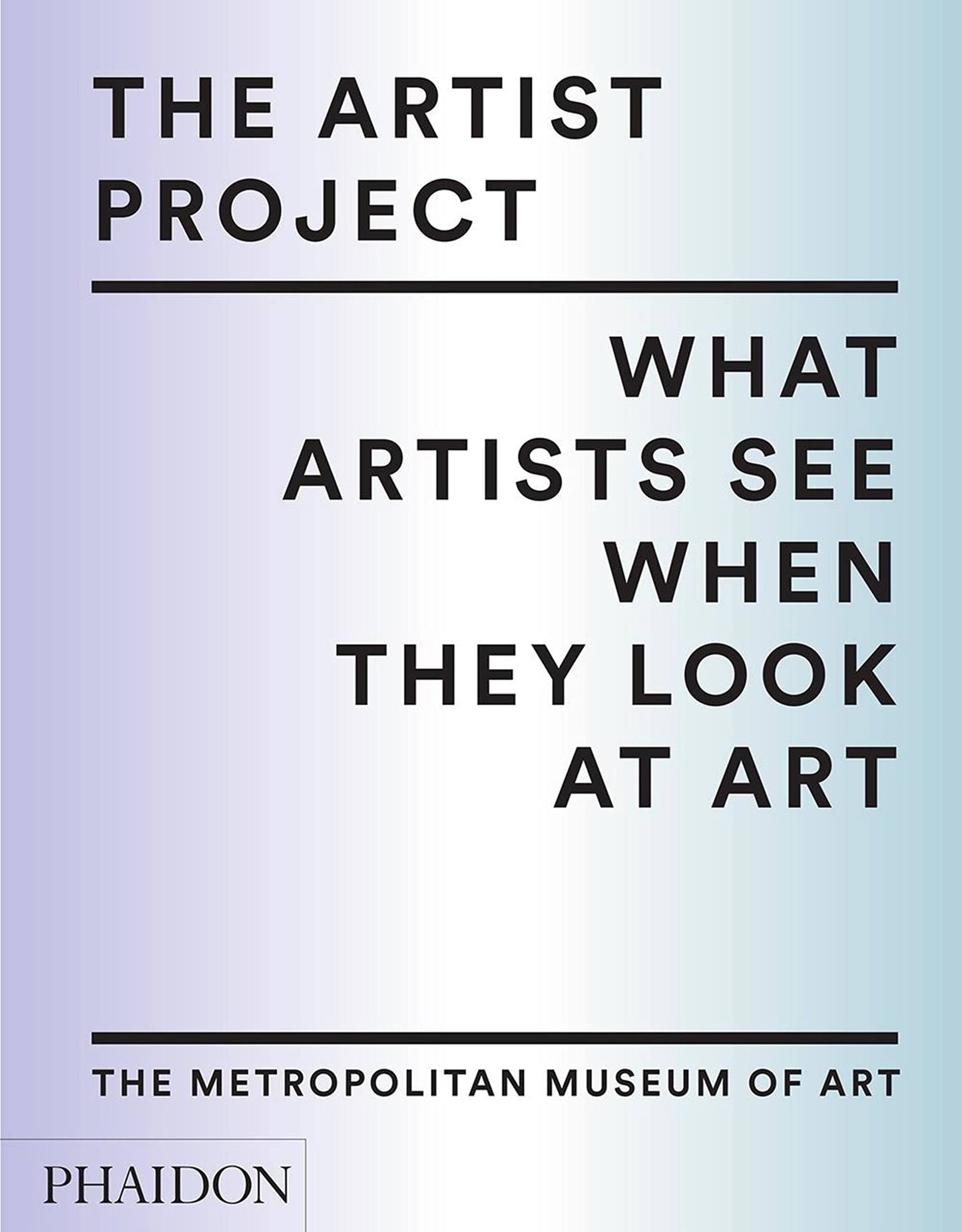 Artist Project: What Artists See When They Look at Art book cover
