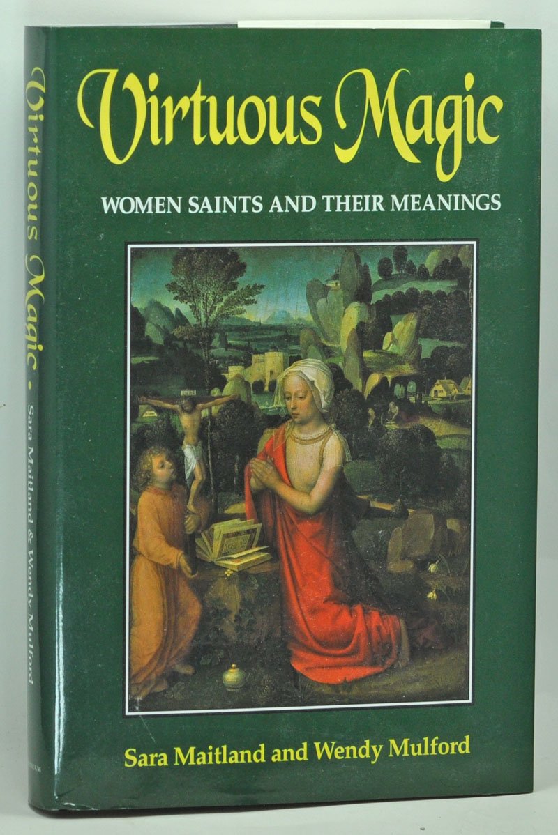 Virtuous Magic: Women Saints and Their Meanings book cover