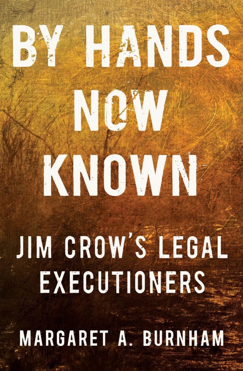 By Hands Now Known: Jim Crow's Legal Executioners book cover