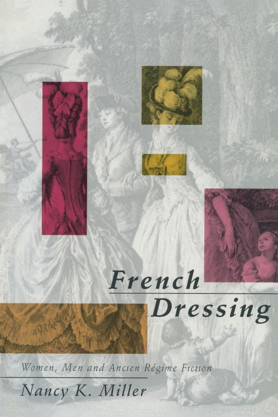 French Dressing: Women, Men, and Fiction in the Ancien Regime book cover