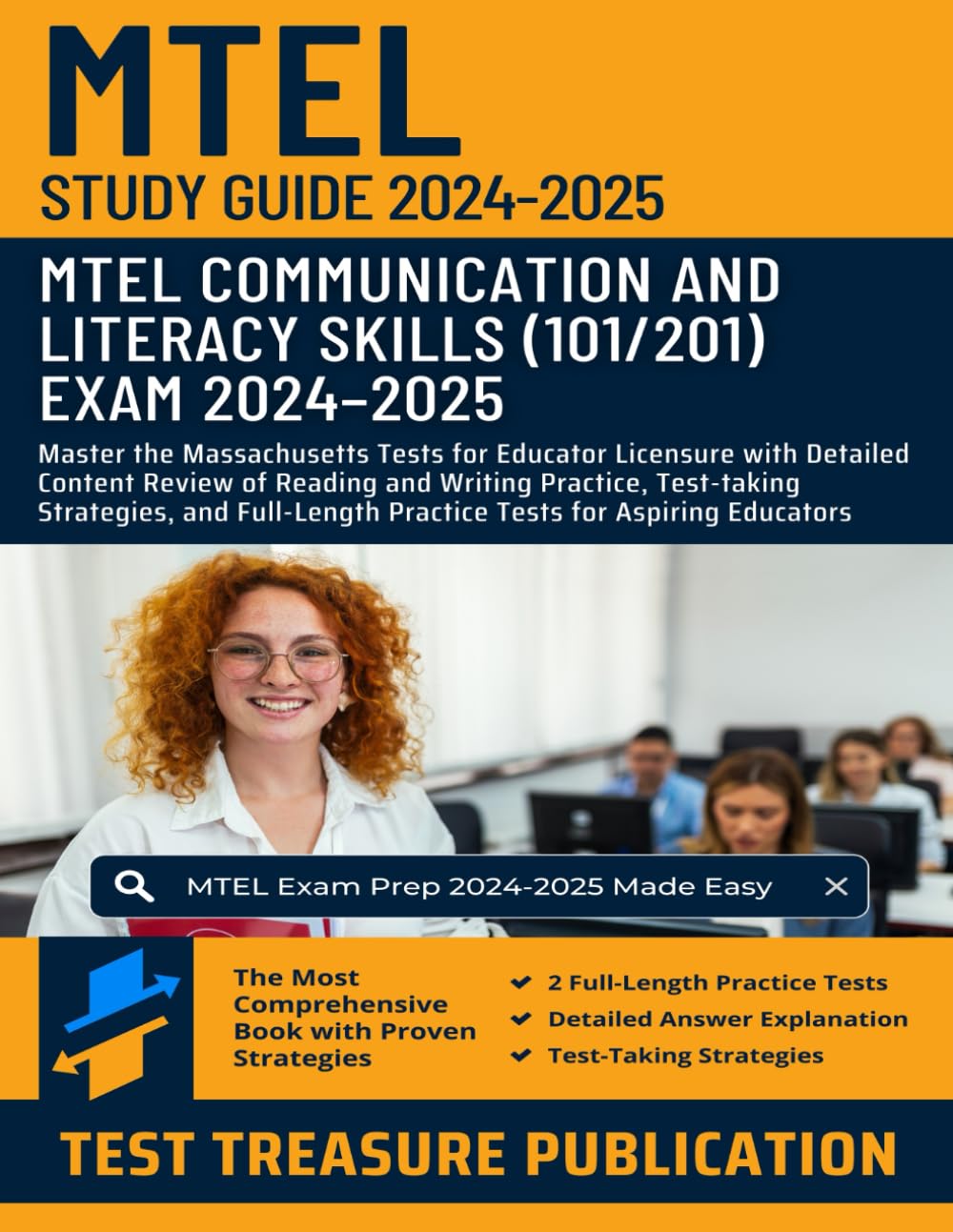 MTEL Communication and Literacy Skills (101/201) Study Guide 2024-2025: Master the Massachusetts Tests for Educator Licensure with Detailed Content ... Strategies, and Full-Length Practice Exams book cover