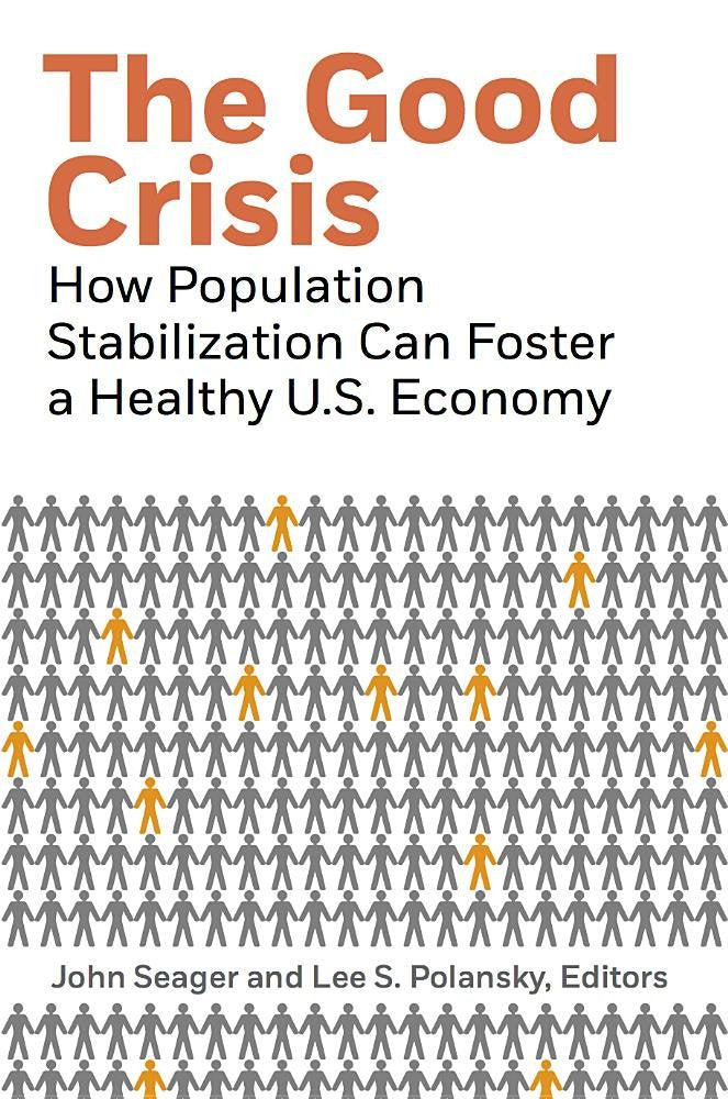 Good Crisis: How Population Stabilization Can Foster a Healthy U.S. Economy book cover