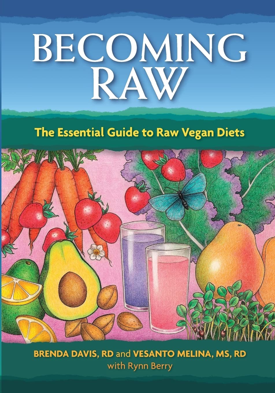 Becoming Raw: The Essential Guide to Raw Vegan Diets book cover