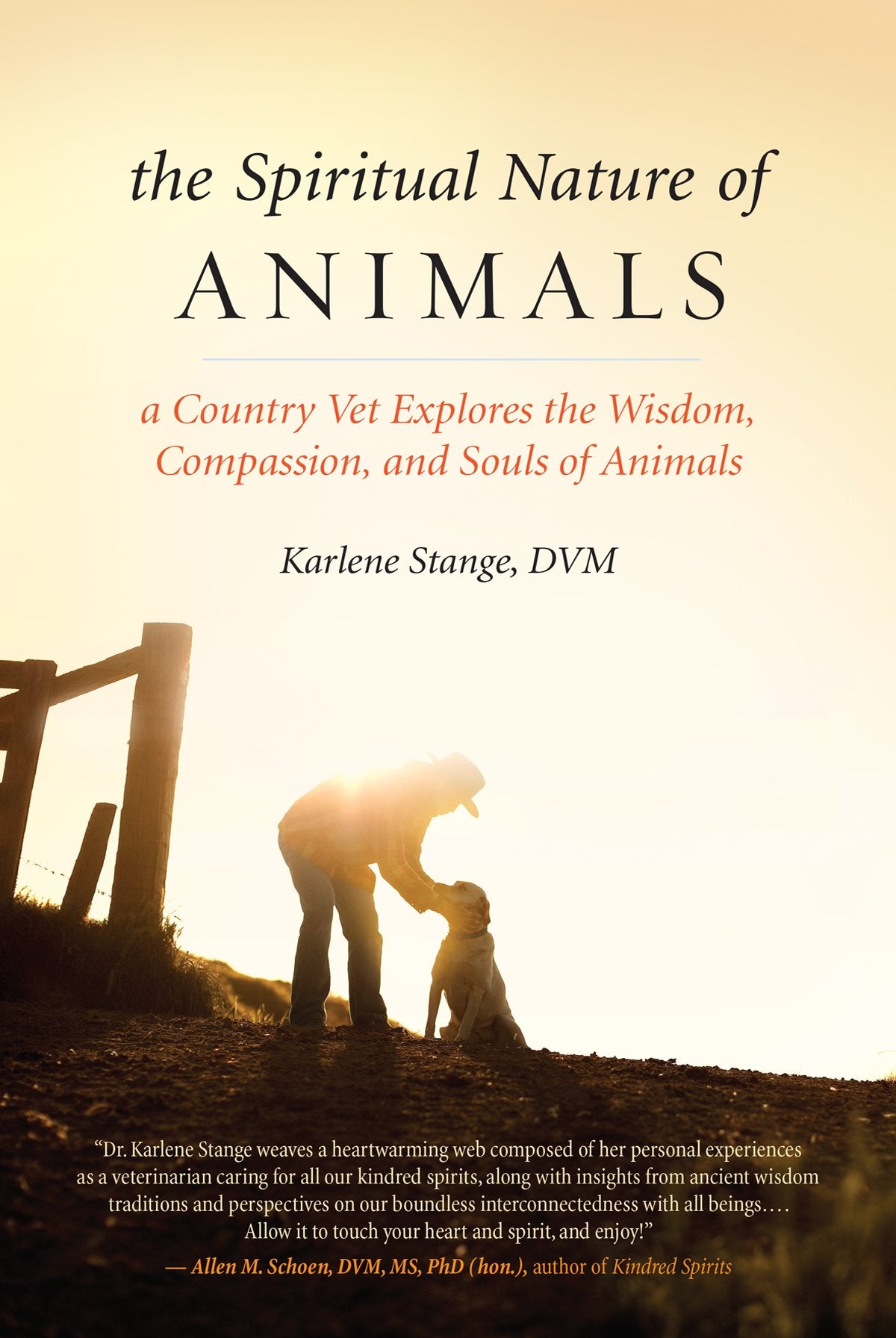 Spiritual Nature of Animals: A Country Vet Explores the Wisdom, Compassion, and Souls of Animals book cover