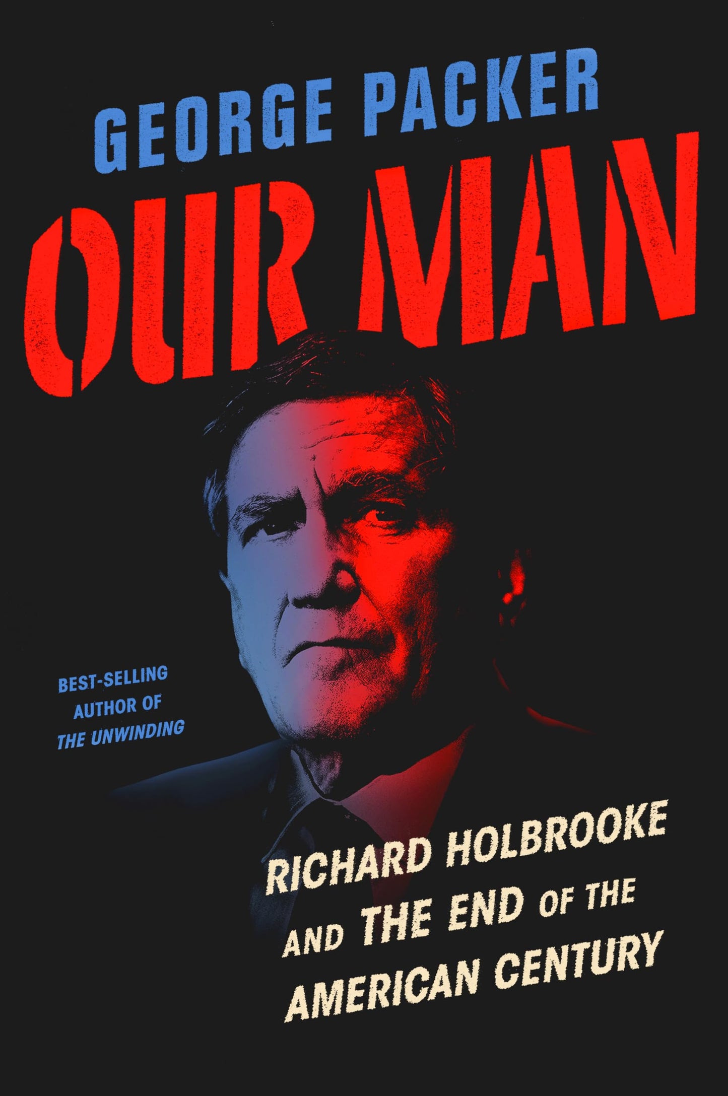 Our Man: Richard Holbrooke and the End of the American Century book cover