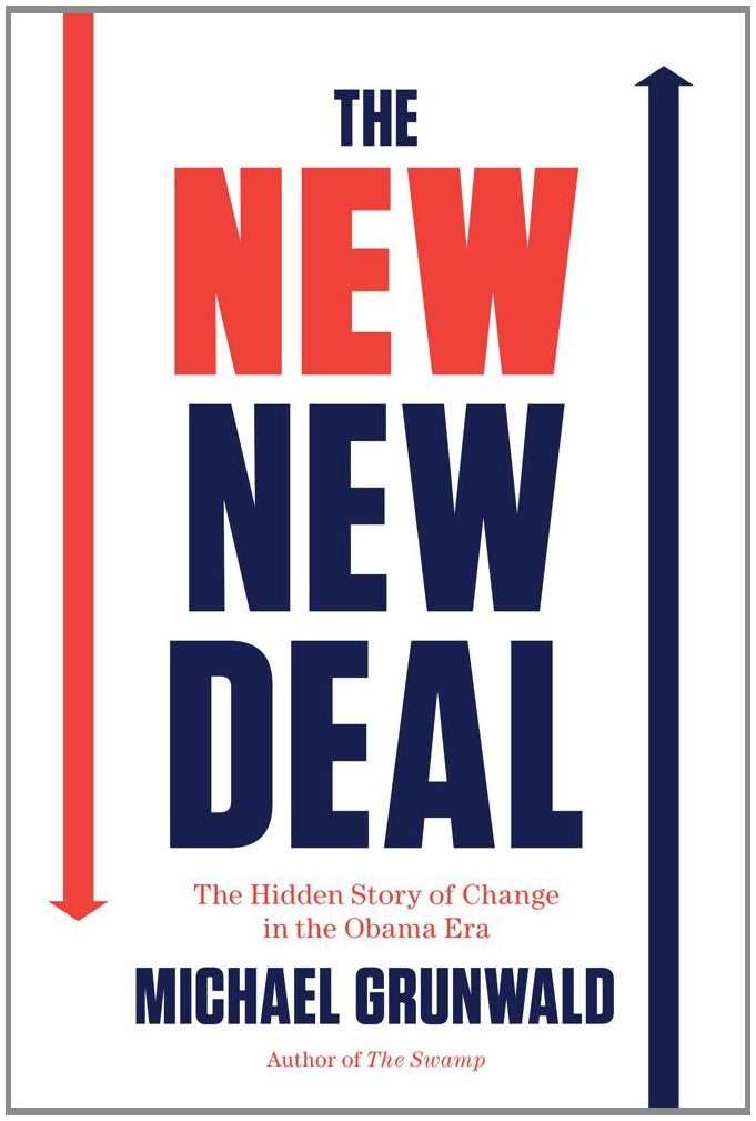 New New Deal: The Hidden Story of Change in the Obama Era book cover