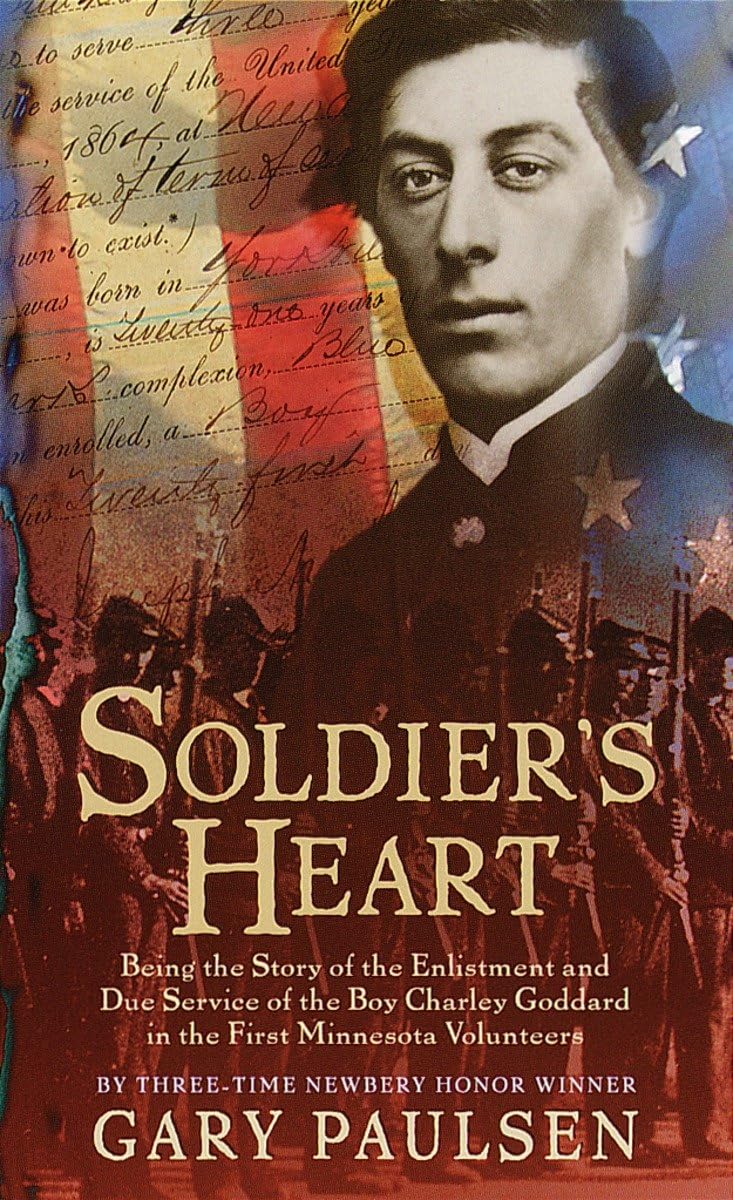 Soldier's Heart: Being the Story of the Enlistment and Due Service of the Boy Charley Goddard in the First Minnesota Volunteers book cover
