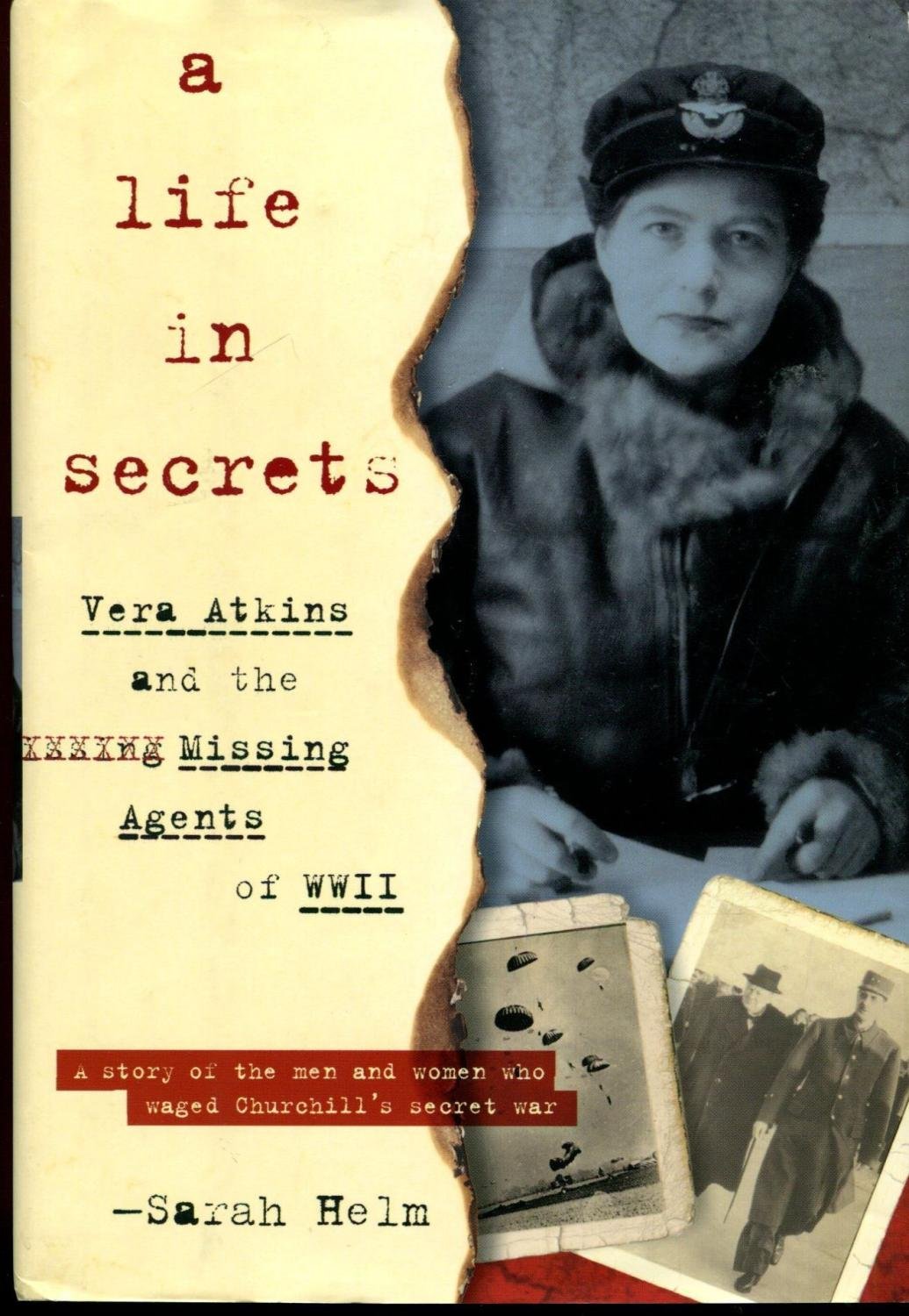 Life in Secrets: Vera Atkins and the Missing Agents of WWII