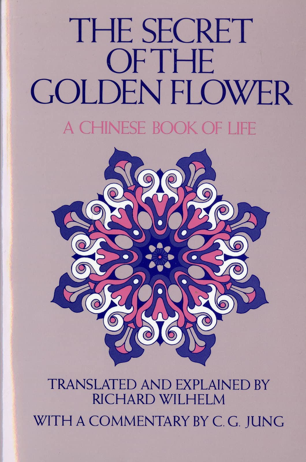 Secret of the Golden Flower: A Chinese Book of Life book cover