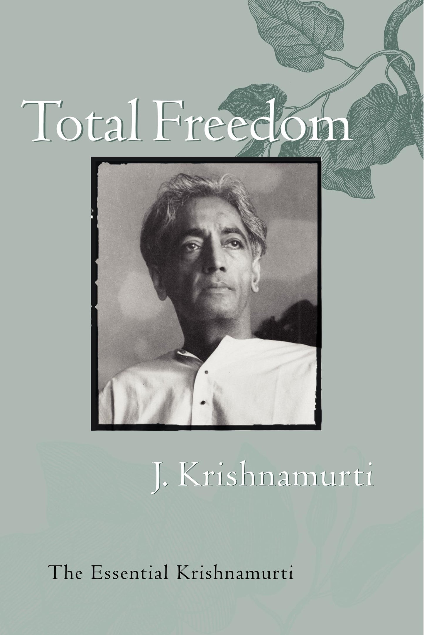 Total Freedom: The Essential Krishnamurti book cover