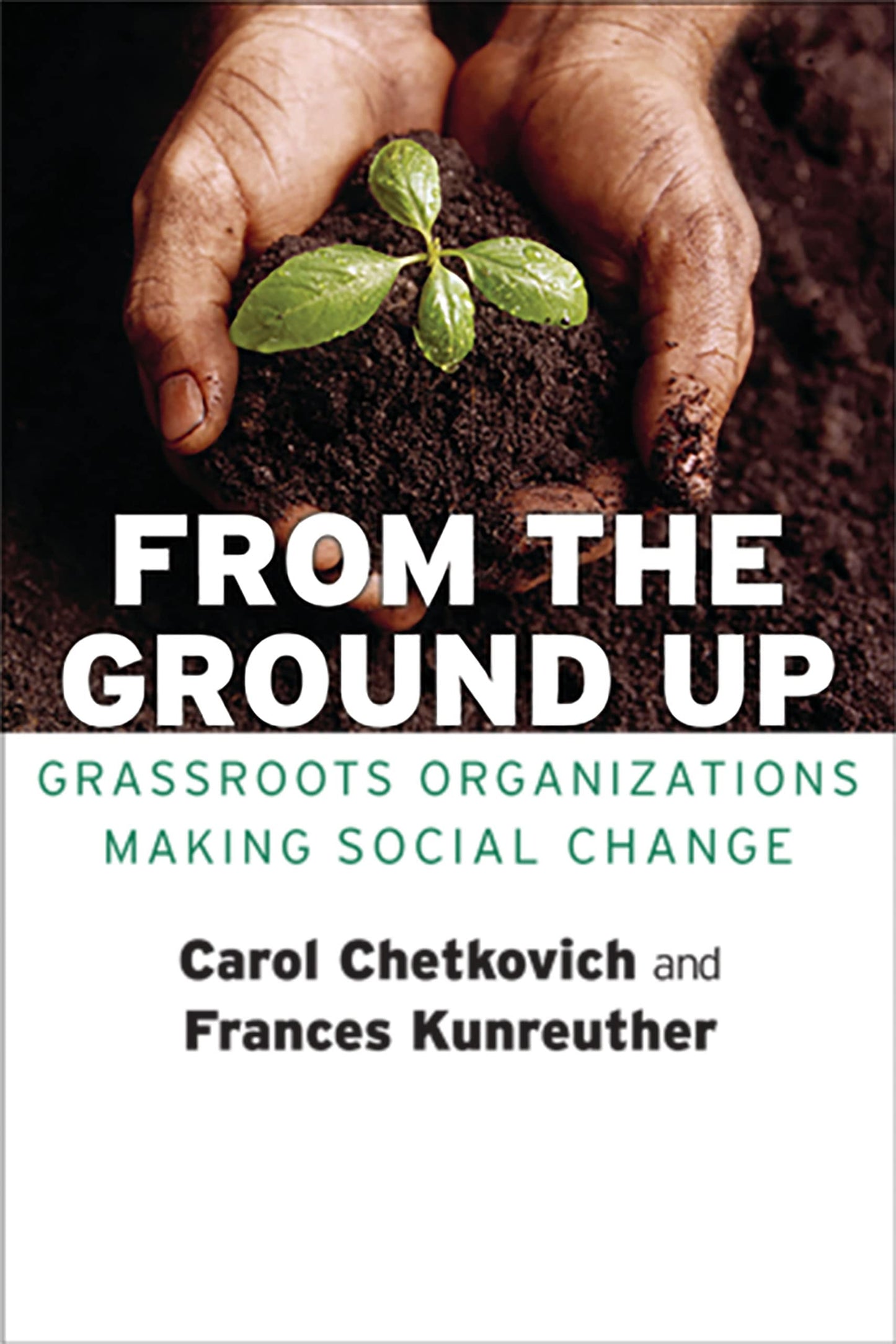 From the Ground Up: Grassroots Organizations Making Social Change book cover