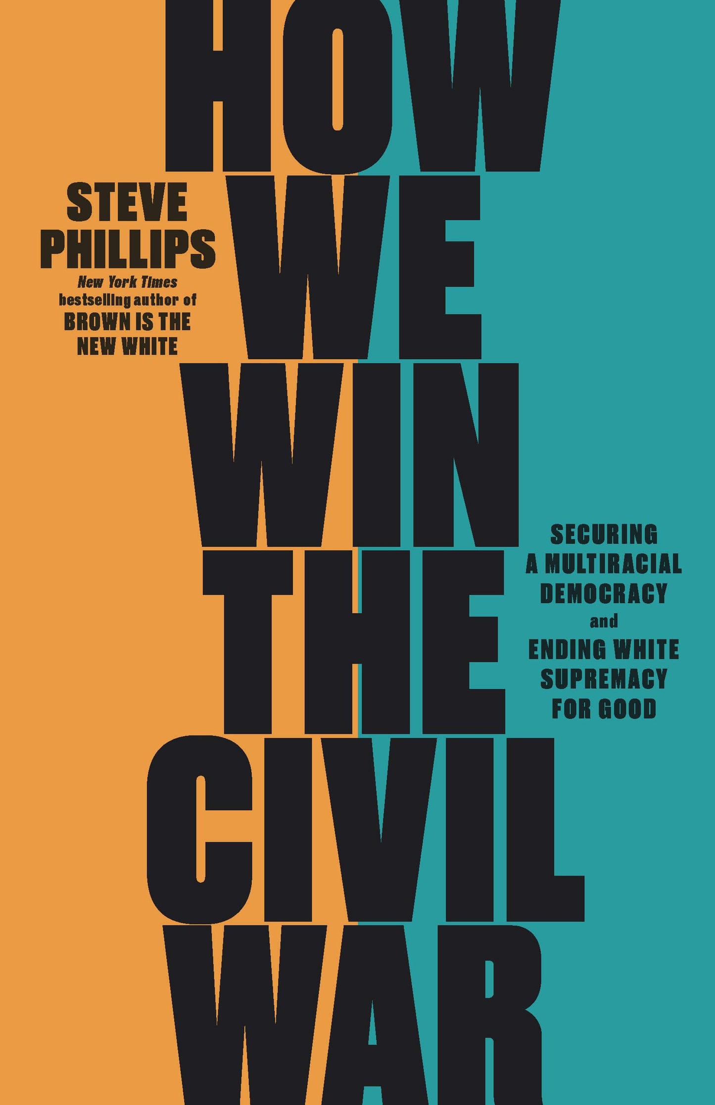 How We Win the Civil War: Securing a Multiracial Democracy and Ending White Supremacy for Good book cover