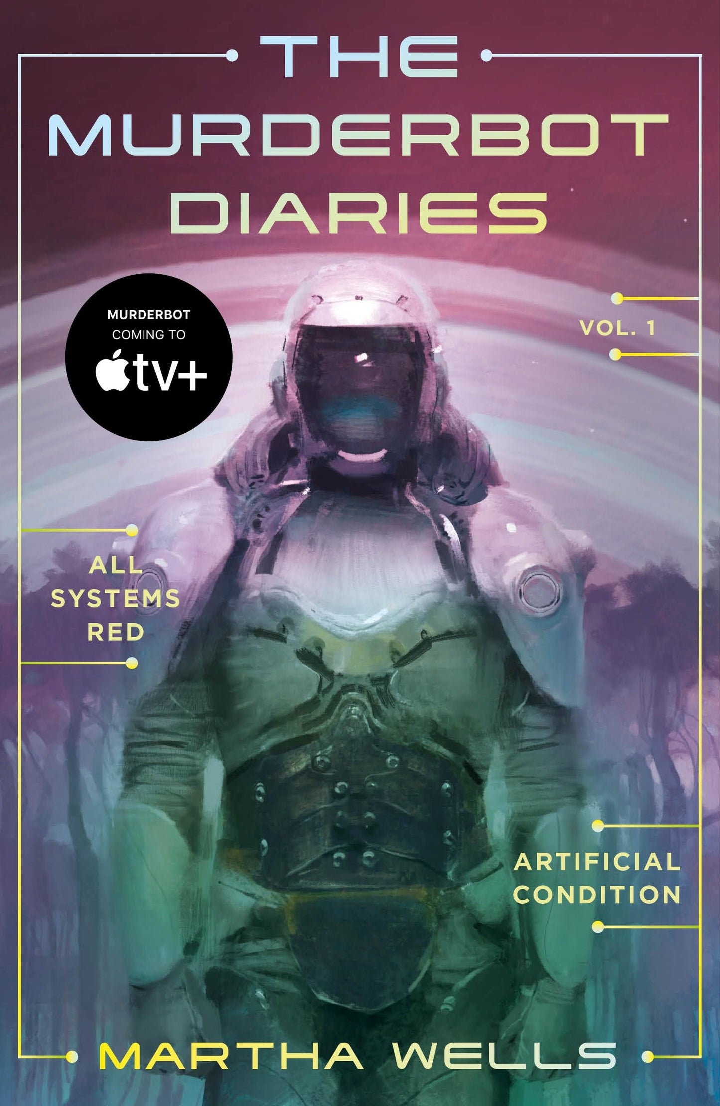 Murderbot Diaries Vol. 1: All Systems Red, Artificial Condition book cover