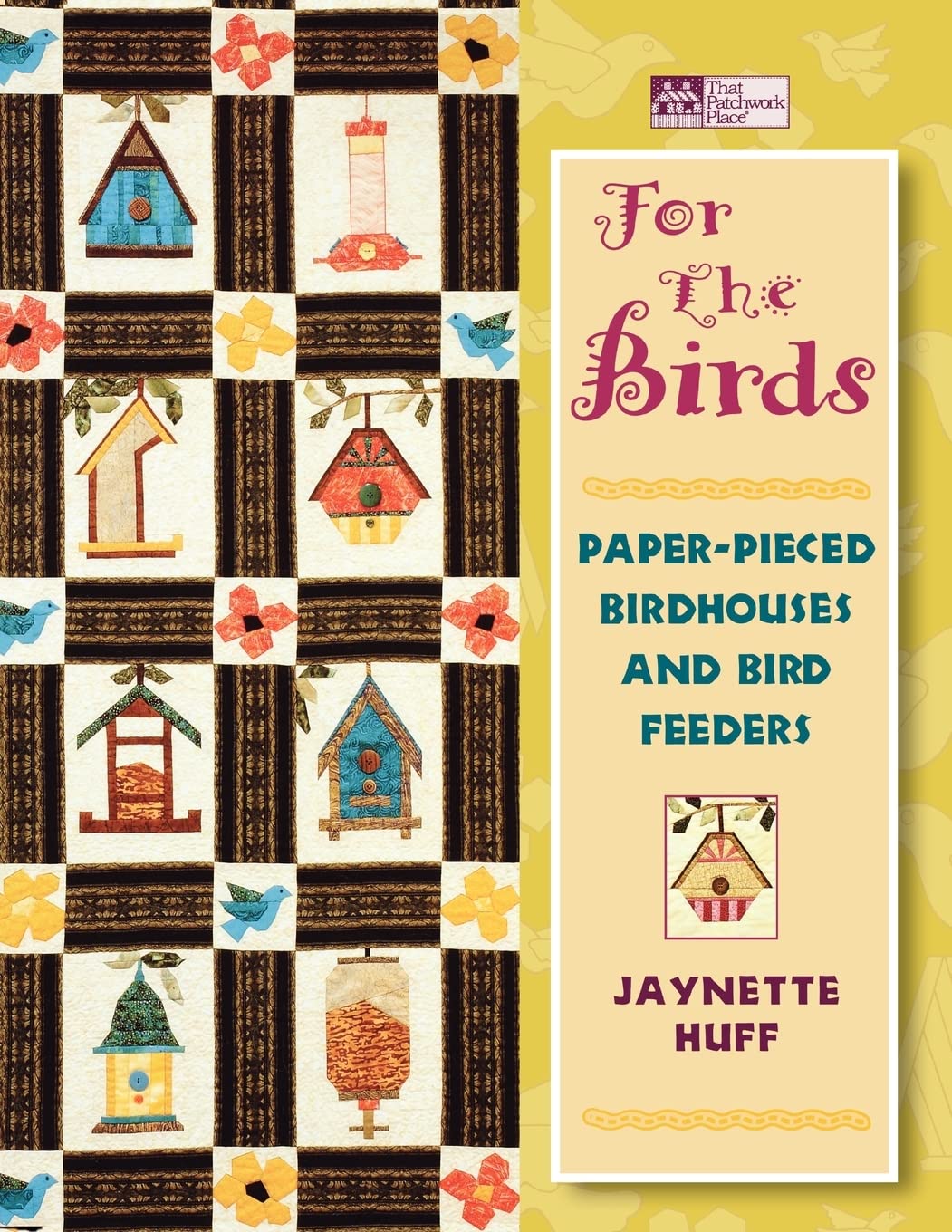 For the Birds: Paper-Pieced Birdhouses and Birdfeeders Print on Demand Edition book cover