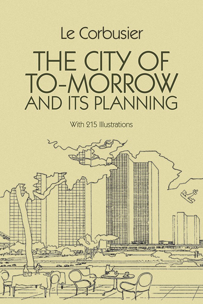 City of Tomorrow and Its Planning book cover
