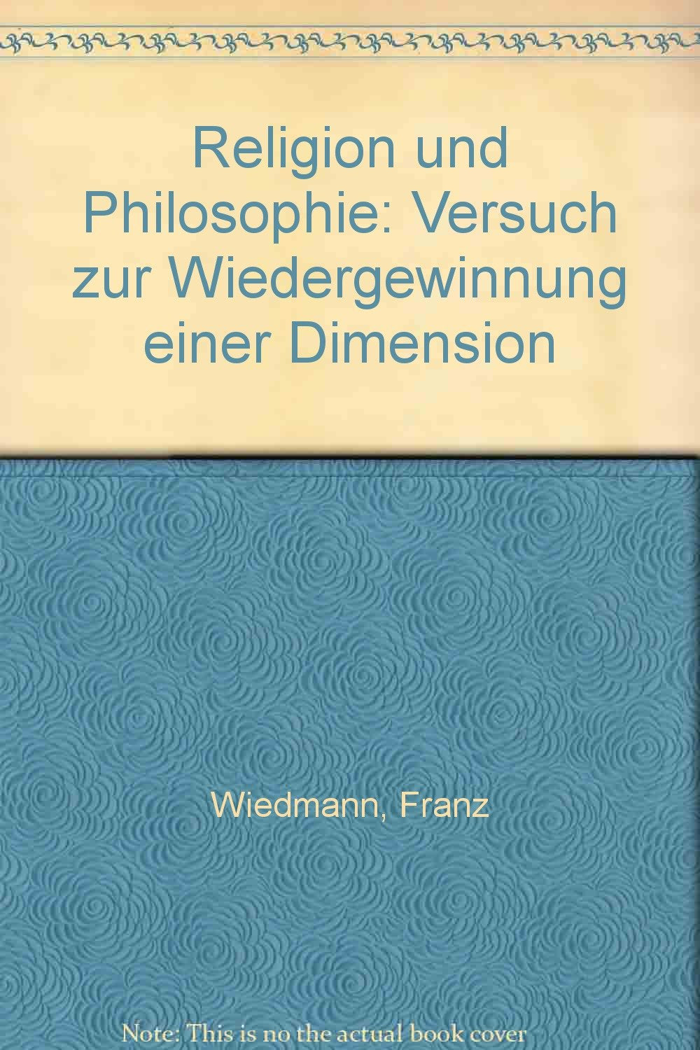 Religion und Philosophie: Versuch zur Wiedergewinnung einer Dimension (German Edition) book cover
