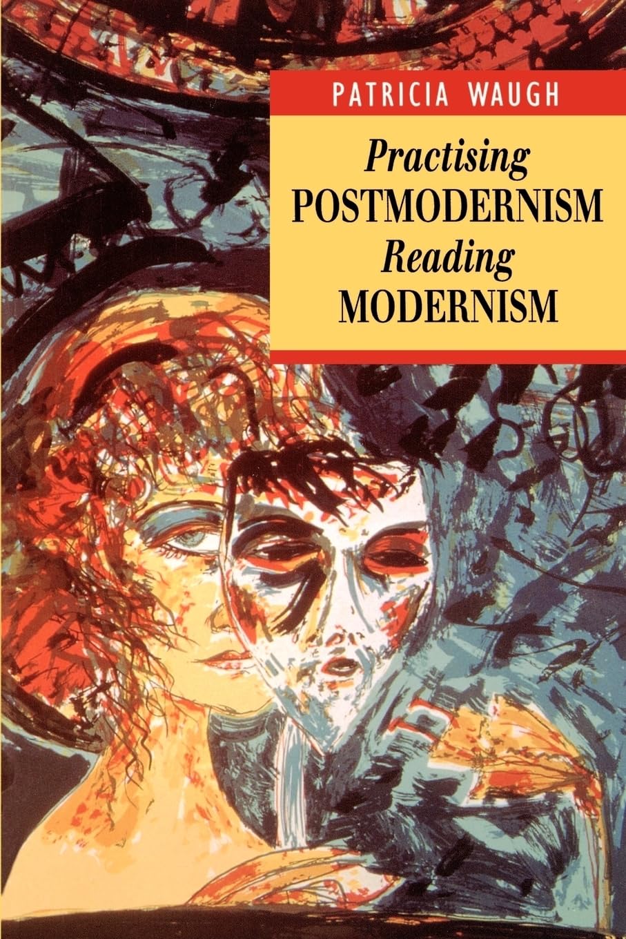 Practising Postmoderism, Reading Modernism book cover