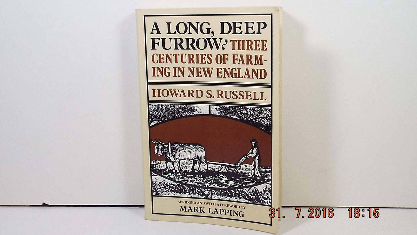 Long, Deep Furrow: Three Centuries of Farming in New England