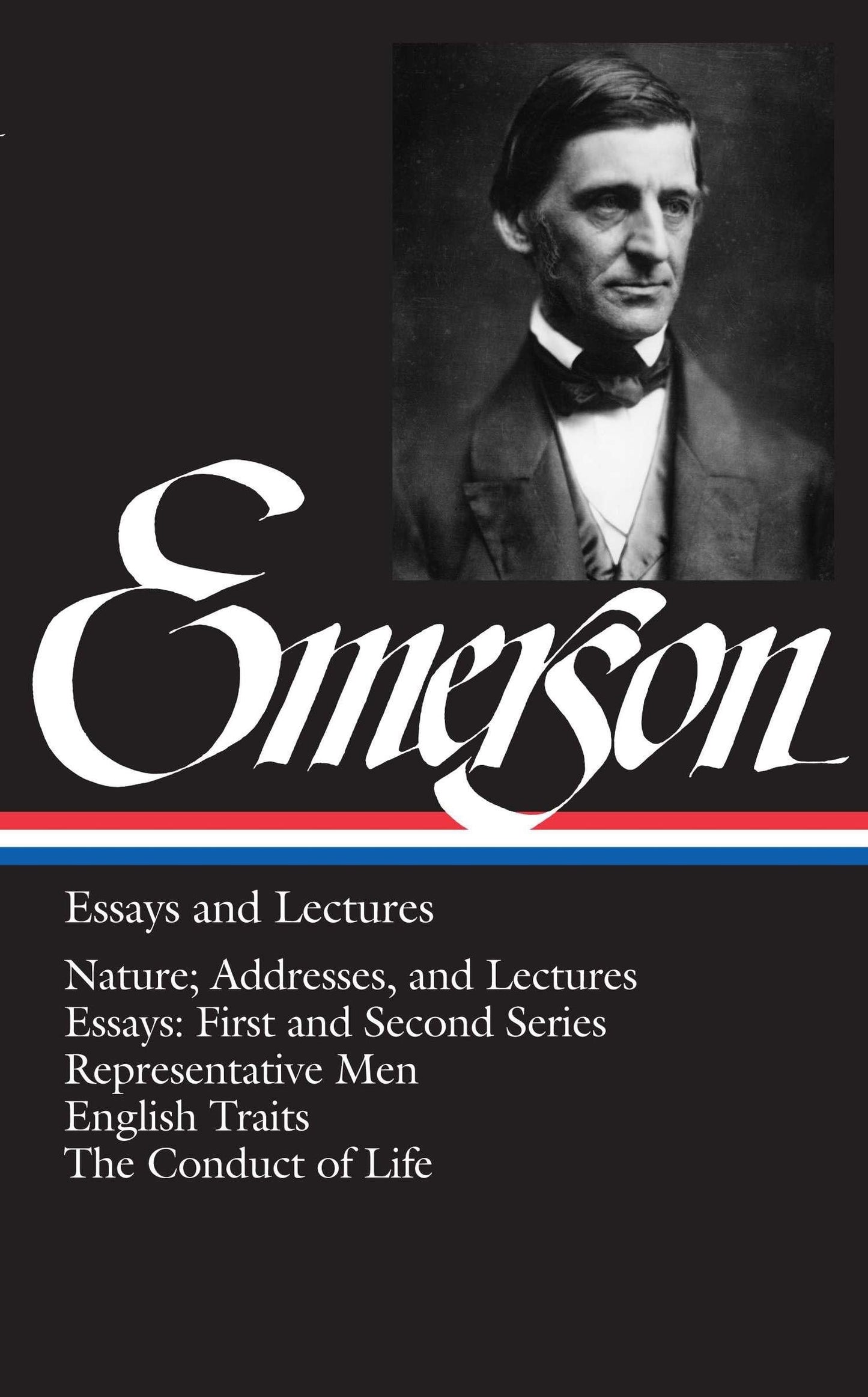 Emerson Essays and Lectures: Nature; Addresses, and Lectures/Essays: First and Second Series/Representative Men/English Traits/The Conduct of Life book cover