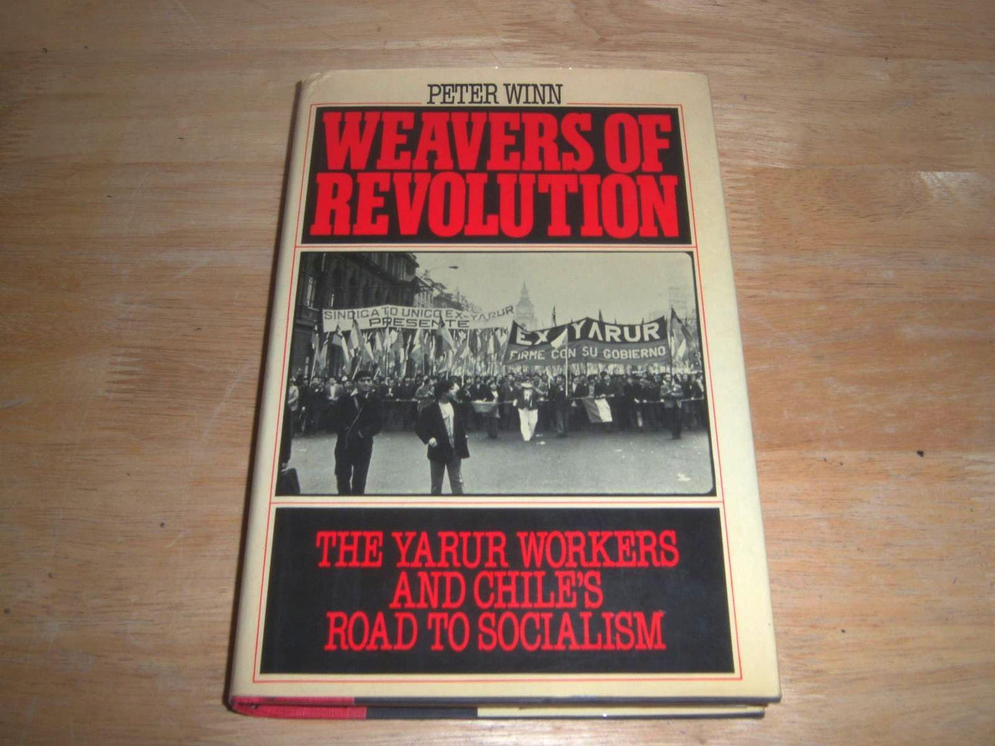 Weavers of Revolution: The Yarur Workers and Chile's Road to Socialism book cover