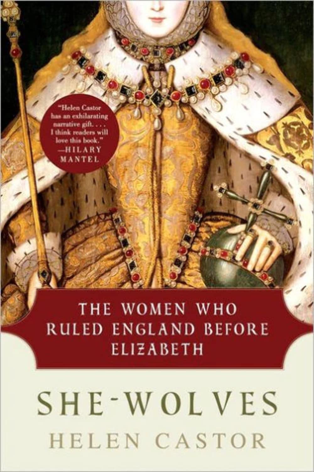 She-Wolves: The Women Who Ruled England Before Elizabeth book cover