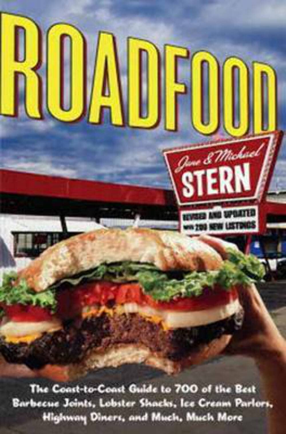Roadfood: The Coast-To-Coast Guide to 700 of the Best Barbecue Joints, Lobster Shacks, Ice Cream Parlors, Highway Diners, and Mu book cover