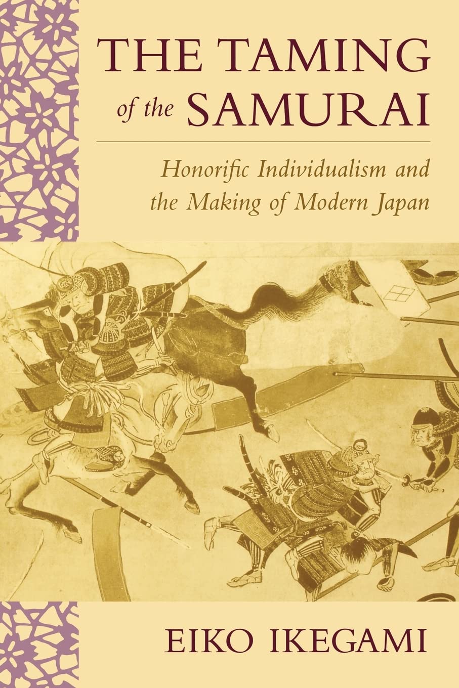 Taming of the Samurai: Honorific Individualism and the Making of Modern Japan (Revised) book cover